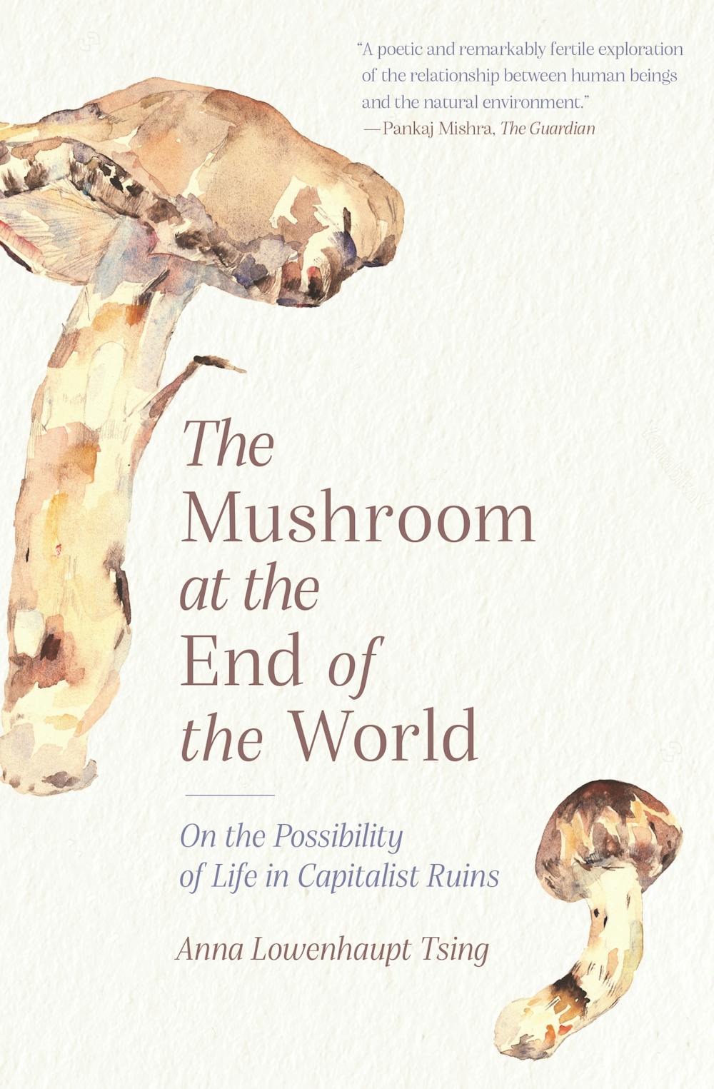 Front cover of The Mushroom at the End of the World by Anna Lowenhaupt Tsing